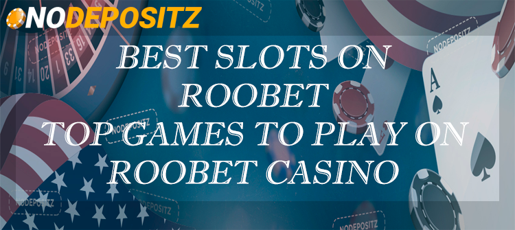 Best Slots on Roobet – Top Games to Play on Roobet Casino