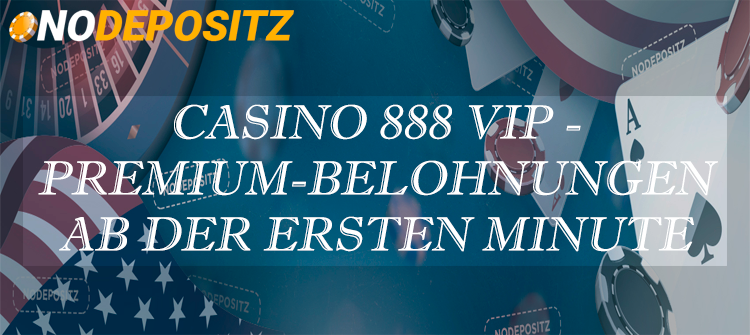 Casino 888 VIP – Premium-Belohnungen ab der ersten Minute