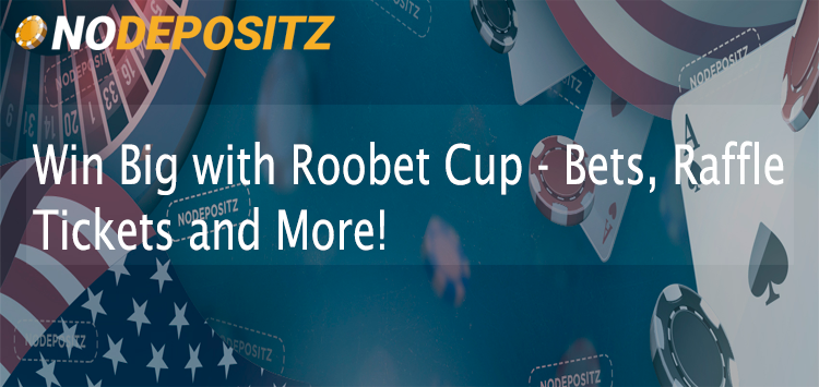 Win Big with Roobet Cup – Bets, Raffle Tickets and More!